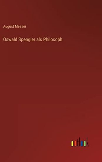 Oswald Spengler als Philosoph