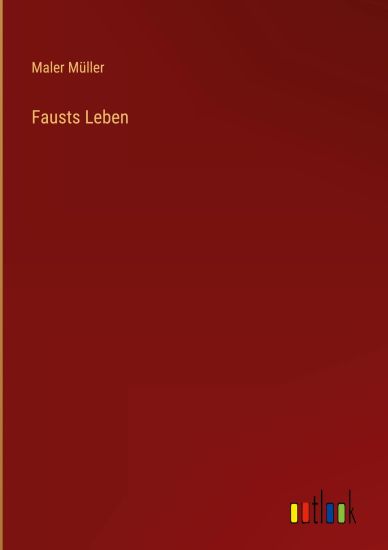 Fausts Leben