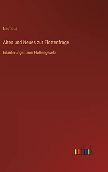 Altes und Neues zur Flottenfrage