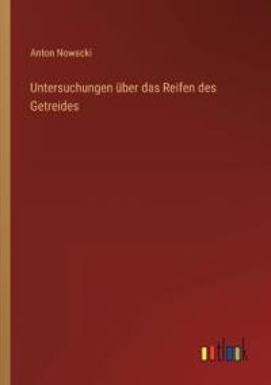 Untersuchungen über das Reifen des Getreides