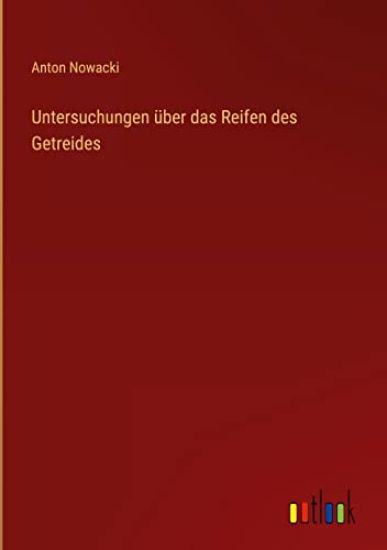 Untersuchungen über das Reifen des Getreides