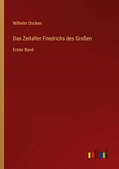 Das Zeitalter Friedrichs des Großen