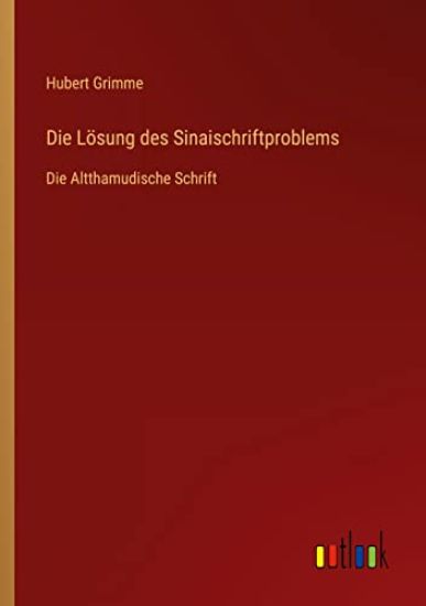 Die Lösung des Sinaischriftproblems