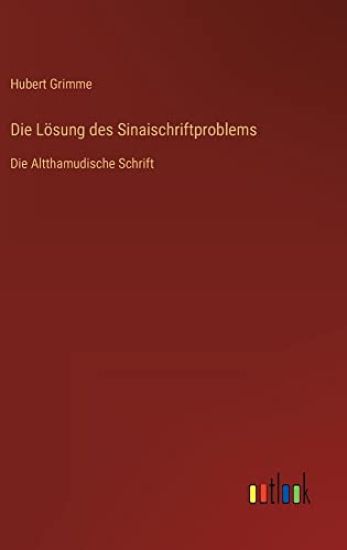 Die Lösung des Sinaischriftproblems
