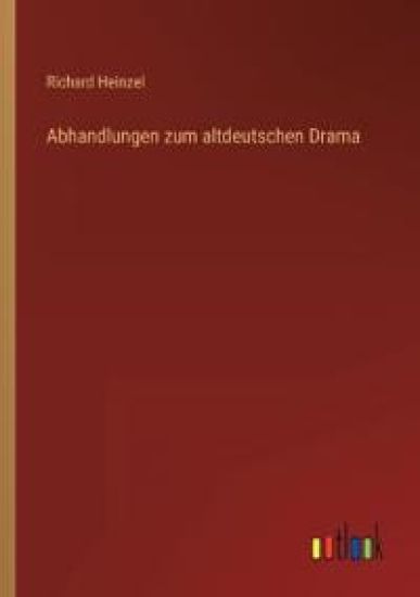 Abhandlungen zum altdeutschen Drama