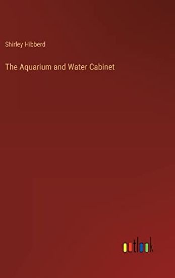 The Aquarium and Water Cabinet