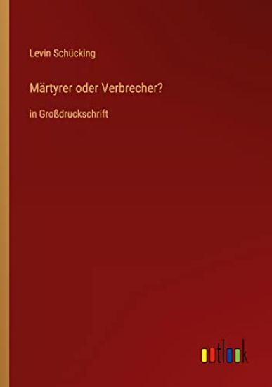 Märtyrer oder Verbrecher?