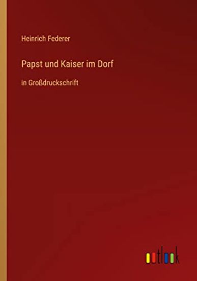 Papst und Kaiser im Dorf