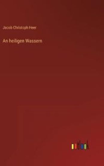 An heiligen Wassern
