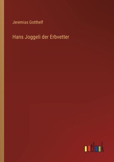 Hans Joggeli der Erbvetter