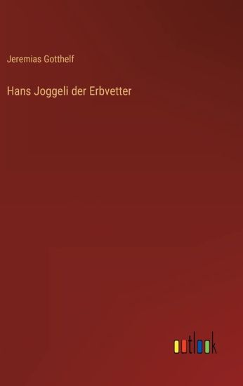 Hans Joggeli der Erbvetter