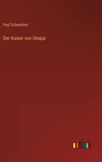 Der Kaiser von Utopia