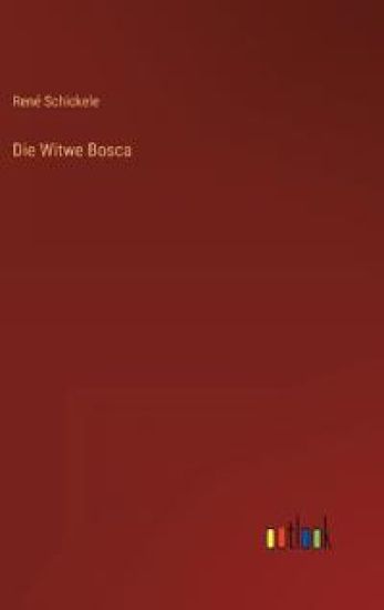 Die Witwe Bosca