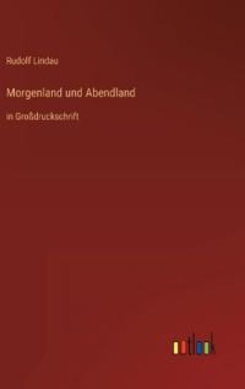 Morgenland und Abendland