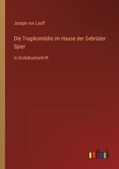 Die Tragikomödie im Hause der Gebrüder Spier