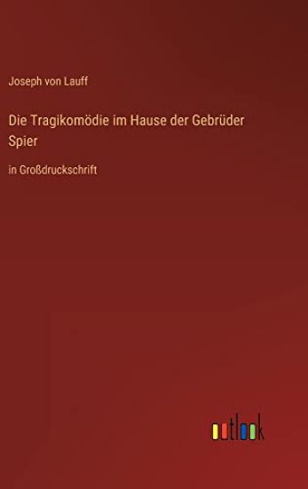 Die Tragikomödie im Hause der Gebrüder Spier