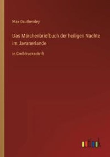 Das Märchenbriefbuch der heiligen Nächte im Javanerlande