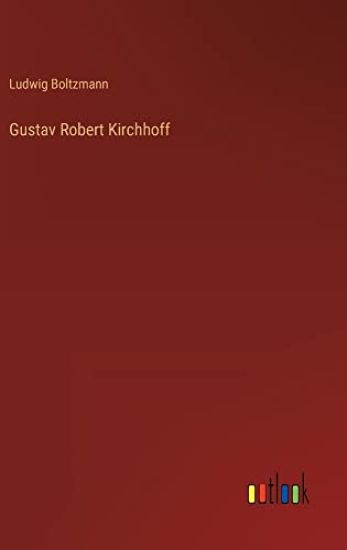 Gustav Robert Kirchhoff