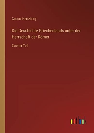 Die Geschichte Griechenlands unter der Herrschaft der Römer