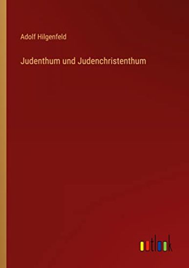 Judenthum und Judenchristenthum