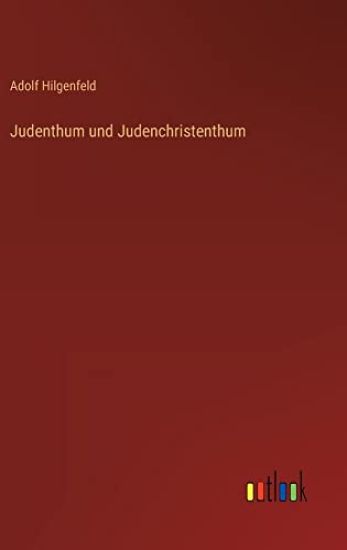 Judenthum und Judenchristenthum