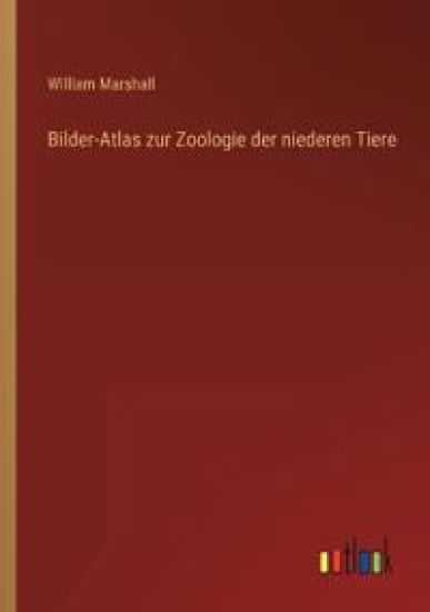 Bilder-Atlas zur Zoologie der niederen Tiere