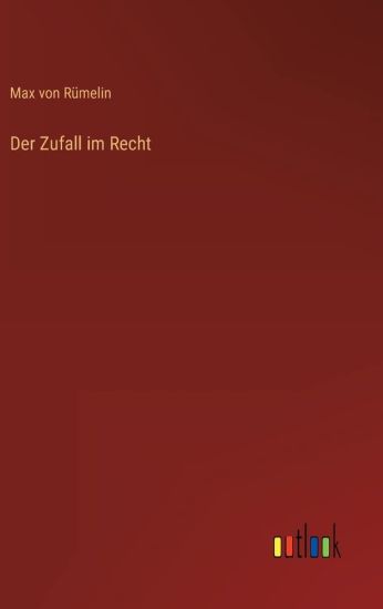 Der Zufall im Recht