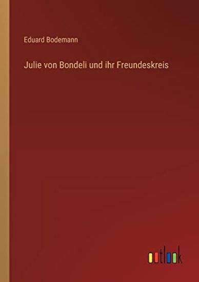 Julie von Bondeli und ihr Freundeskreis