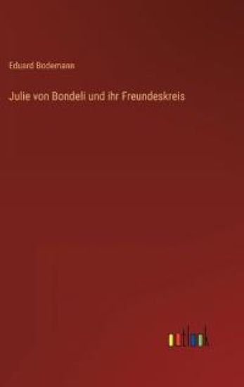 Julie von Bondeli und ihr Freundeskreis