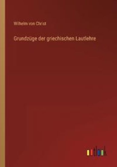 Grundzüge der griechischen Lautlehre