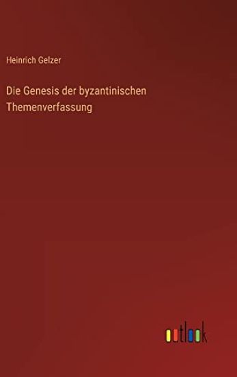 Die Genesis der byzantinischen Themenverfassung