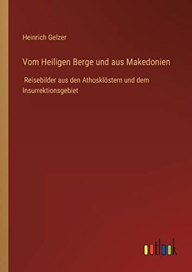 Vom Heiligen Berge und aus Makedonien