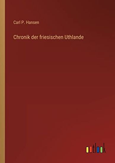 Chronik der friesischen Uthlande