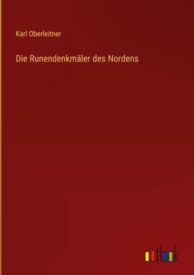 Die Runendenkmäler des Nordens