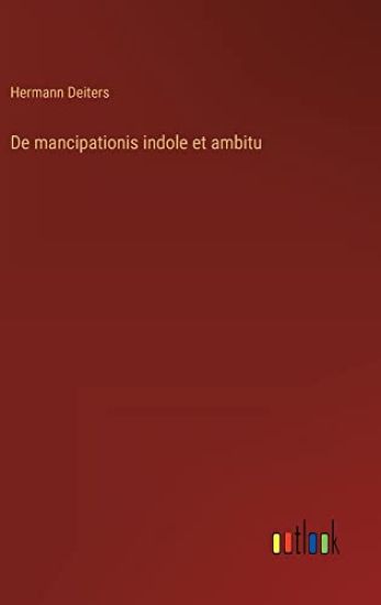 De mancipationis indole et ambitu