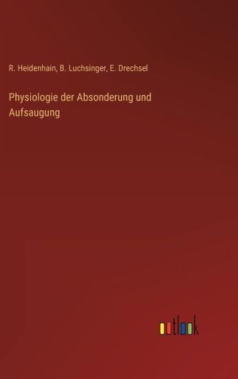 Physiologie der Absonderung und Aufsaugung