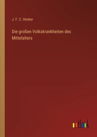 Die großen Volkskrankheiten des Mittelalters