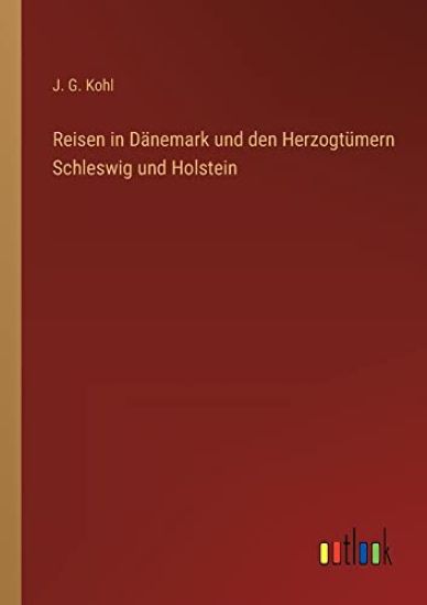 Reisen in Dänemark und den Herzogtümern Schleswig und Holstein