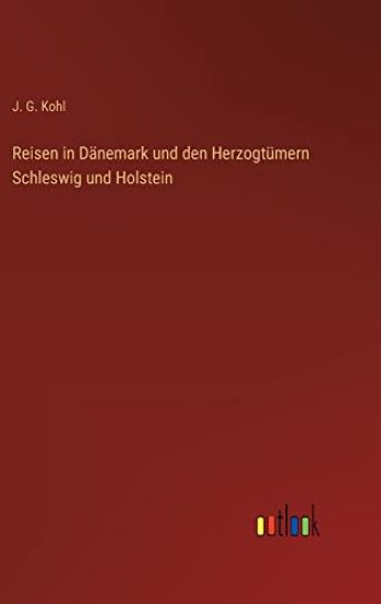 Reisen in Dänemark und den Herzogtümern Schleswig und Holstein