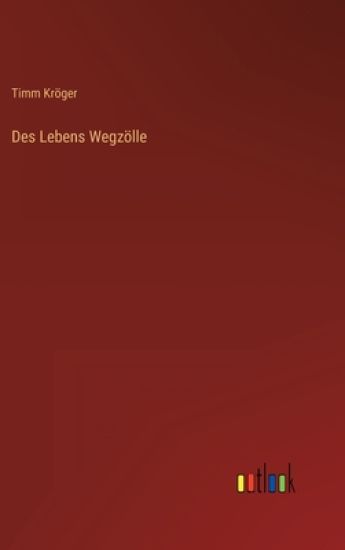 Des Lebens Wegzölle