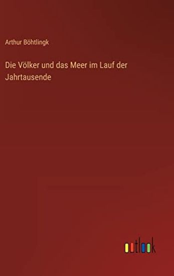 Die Völker und das Meer im Lauf der Jahrtausende