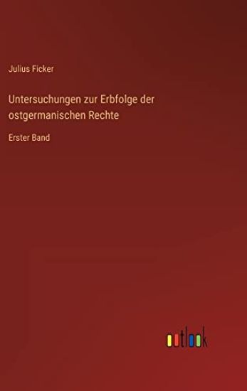 Untersuchungen zur Erbfolge der ostgermanischen Rechte