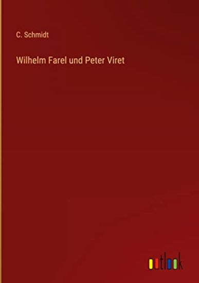 Wilhelm Farel und Peter Viret