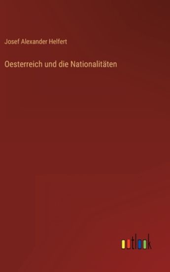 Oesterreich und die Nationalitäten