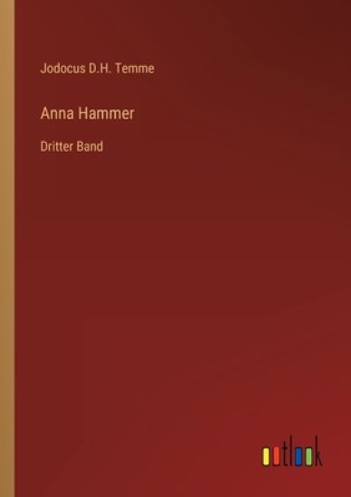 Anna Hammer: Dritter Band