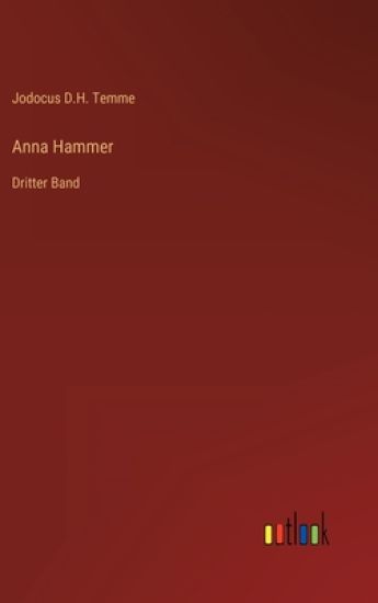 Anna Hammer: Dritter Band
