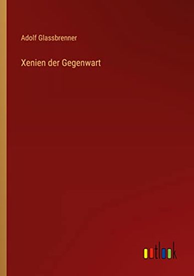 Xenien der Gegenwart