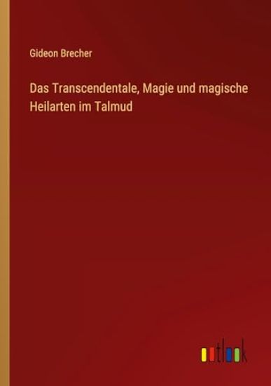 Das Transcendentale, Magie und magische Heilarten im Talmud
