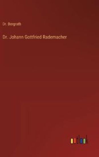 Dr. Johann Gottfried Rademacher