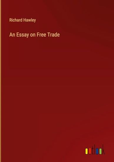 An Essay on Free Trade